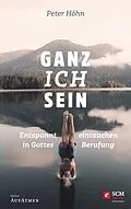 E-Book (epub) Ganz ich sein von Peter Höhn