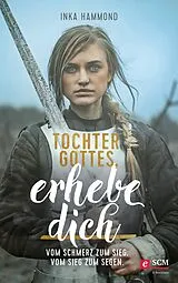 E-Book (epub) Tochter Gottes, erhebe dich von Inka Hammond
