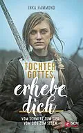 E-Book (epub) Tochter Gottes, erhebe dich von Inka Hammond