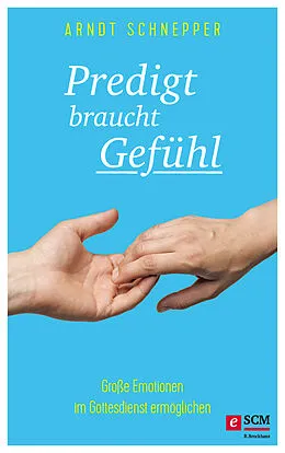 E-Book (epub) Predigt braucht Gefühl von Arndt Schnepper