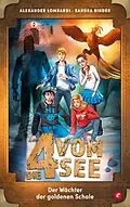 E-Book (epub) Der Wächter der goldenen Schale von Alexander Lombardi, Sandra Binder