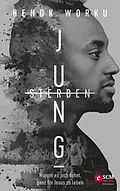 E-Book (epub) Jung Sterben von Henok Worku