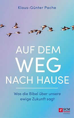 E-Book (epub) Auf dem Weg nach Hause von Klaus-Günter Pache