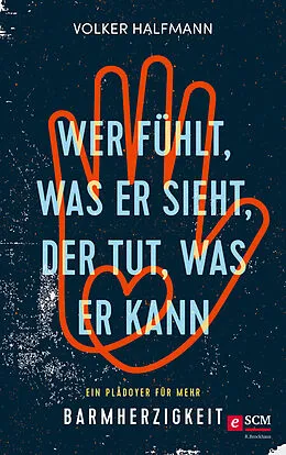 E-Book (epub) Wer fühlt, was er sieht, der tut, was er kann von Volker Halfmann
