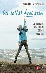 E-Book (epub) Du sollst frei sein von Cornelia Schmid