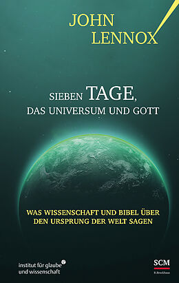 Fester Einband Sieben Tage, das Universum und Gott von John Lennox