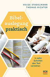 Kartonierter Einband Bibelauslegung praktisch von Helge Stadelmann, Thomas Richter