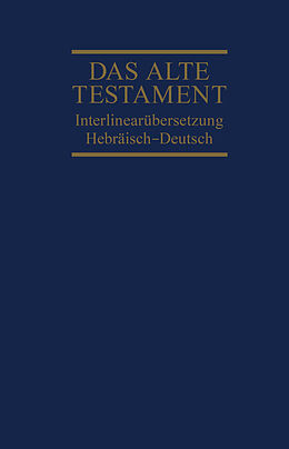 Fester Einband Interlinearübersetzung Altes Testament, hebr.-dt., Band 1 von Rita Maria Steurer