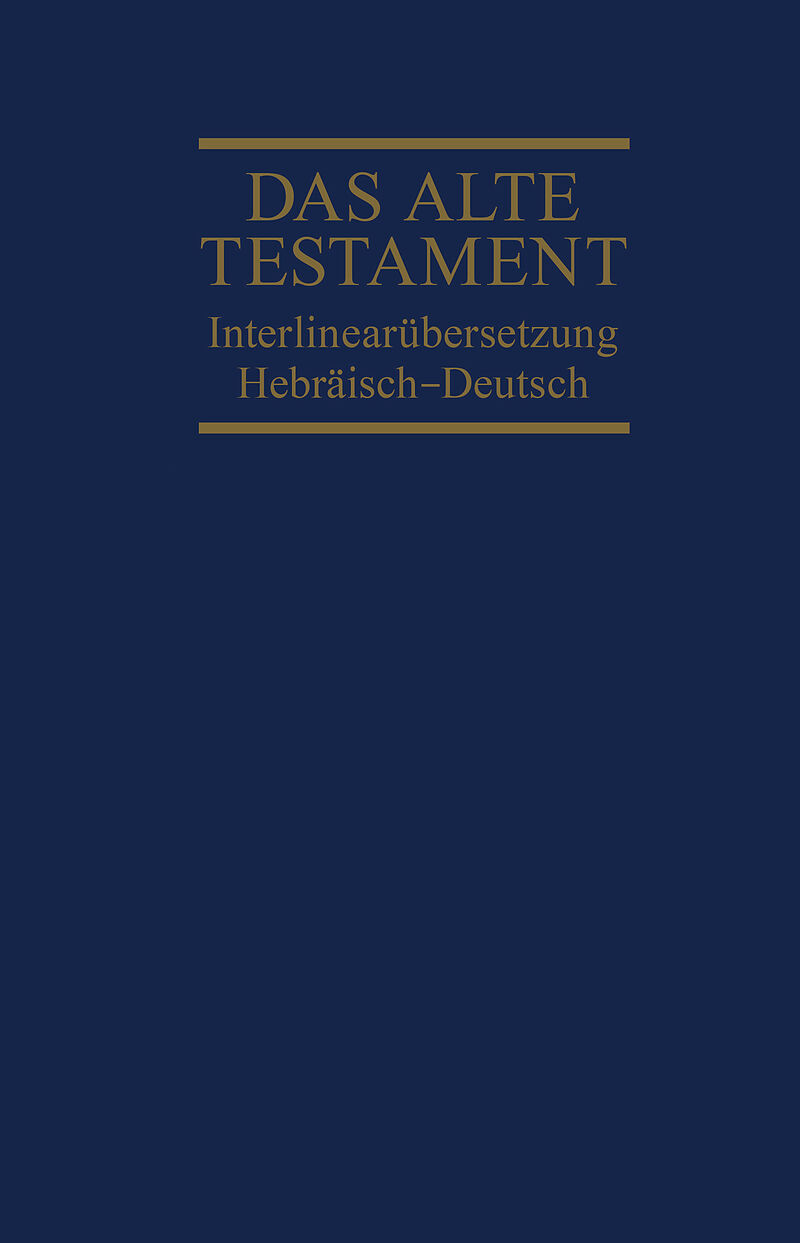 Interlinearübersetzung Altes Testament, hebr.-dt., Band 1