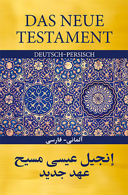 Fester Einband Das Neue Testament Deutsch - Persisch von 