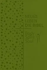 Kartonierter Einband Neues Leben. Die Bibel - Body, Spirit, Soul von Heike Malisic, Beate Nordstrand