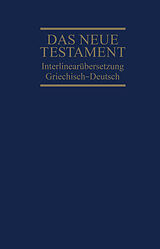Fester Einband Interlinearübersetzung Neues Testament, griechisch-deutsch von 