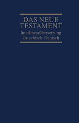 Fester Einband Interlinearübersetzung Neues Testament, griechisch-deutsch von 