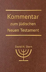 Kartonierter Einband Kommentar zum Jüdischen Neuen Testament von David H. Stern