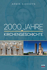 Fester Einband 2000 Jahre Kirchengeschichte von Armin Sierszyn