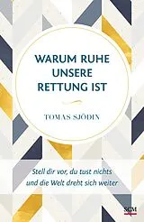 Fester Einband Warum Ruhe unsere Rettung ist von Tomas Sjödin