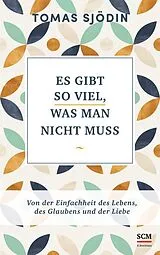 Fester Einband Es gibt so viel, was man nicht muss von Tomas Sjödin