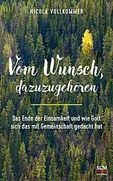 Fester Einband Vom Wunsch, dazuzugehören von Nicola Vollkommer