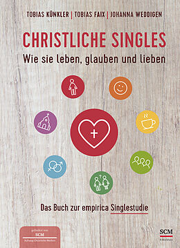 Fester Einband Christliche Singles von Tobias Künkler, Tobias Faix, Johanna Weddigen