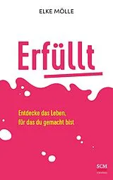 Kartonierter Einband Erfüllt von Elke Mölle