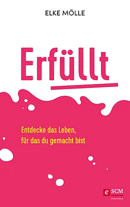 E-Book (epub) Erfüllt von Elke Mölle