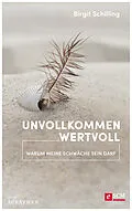 E-Book (epub) Unvollkommen wertvoll von Birgit Schilling