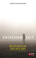 E-Book (epub) Zwischenzeit von Martin Buchsteiner