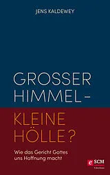 E-Book (epub) Großer Himmel - kleine Hölle? von Jens Kaldewey