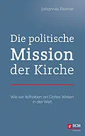 E-Book (epub) Die politische Mission der Kirche von Johannes Reimer