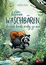 E-Book (pdf) Vom kleinen Waschbären, der sich traute, mutig zu sein von Kerstin Toepel