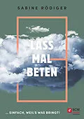 E-Book (epub) Lass mal beten von Sabine Rödiger
