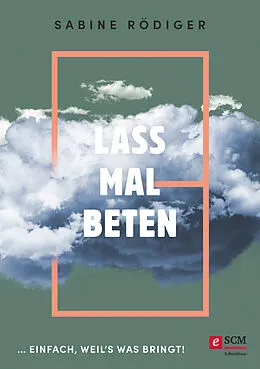E-Book (epub) Lass mal beten von Sabine Rödiger