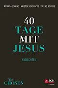 E-Book (epub) 40 Tage mit Jesus von Amanda Jenkins, Kristen Hendricks, Dallas Jenkins