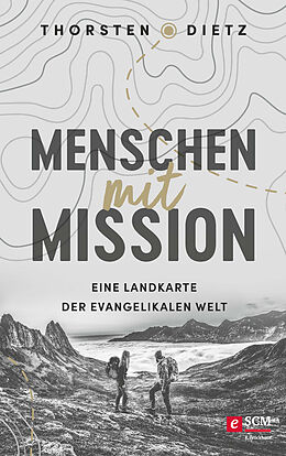 E-Book (epub) Menschen mit Mission von Thorsten Dietz