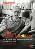 E-Book (epub) Der Ideen-Entzünder von Ulrich Eggers, Thomas Härry