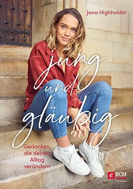 E-Book (epub) jung und gläubig von Jana Highholder
