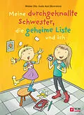 E-Book (epub) Meine durchgeknallte Schwester, die geheime Liste und ich von Wiebke Otto