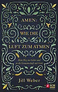 E-Book (epub) Amen: Wie die Luft zum Atmen von Jill Weber
