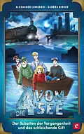 E-Book (epub) Der Schatten der Vergangenheit und das schleichende Gift von Alexander Lombardi, Sandra Binder