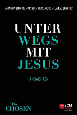 E-Book (epub) Unterwegs mit Jesus von Dallas Jenkins, Kristen Hendricks, Amanda Jenkins