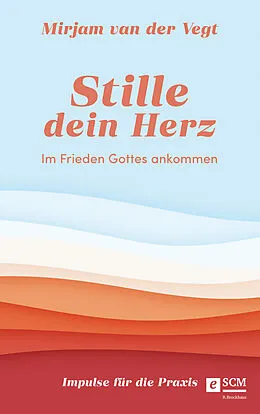 E-Book (epub) Stille dein Herz von Mirjam van der Vegt