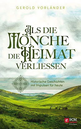 E-Book (epub) Als die Mönche die Heimat verließen von Gerold Vorländer