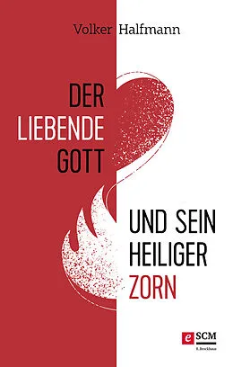 E-Book (epub) Der liebende Gott und sein heiliger Zorn von Volker Halfmann