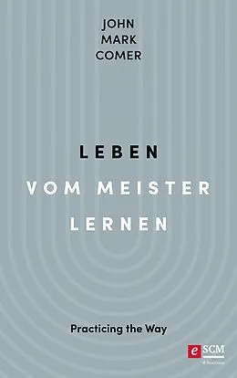 E-Book (epub) Leben vom Meister lernen von John Mark Comer