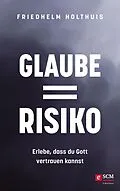 E-Book (epub) Glaube = Risiko von Friedhelm Holthuis