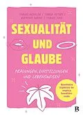 E-Book (epub) Sexualität und Glaube von Tobias Künkler, Tobias Faix, Tabea Peters