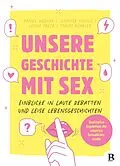 E-Book (epub) Unsere Geschichte mit Sex von Daniel Wegner, Jennifer Paulus, Leonie Preck