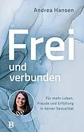 E-Book (epub) Frei und verbunden von Andrea Hansen