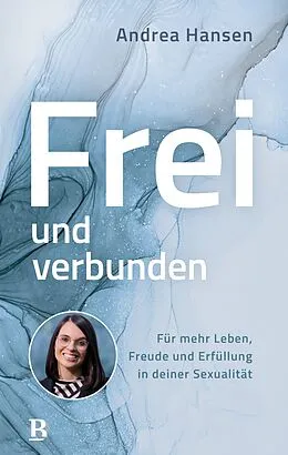 E-Book (epub) Frei und verbunden von Andrea Hansen