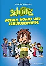 Kartonierter Einband Der Schlunz - Action, Wumms und Schleuderwippe von Harry Voß